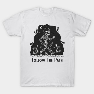 The skeleton walks along the path T-Shirt